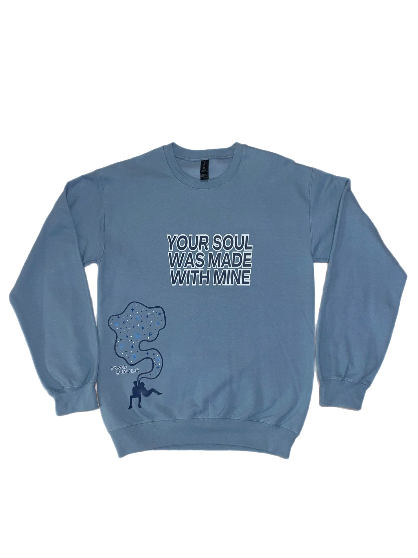 Your Soul Was Made With Mine Sweatshirt - Blue