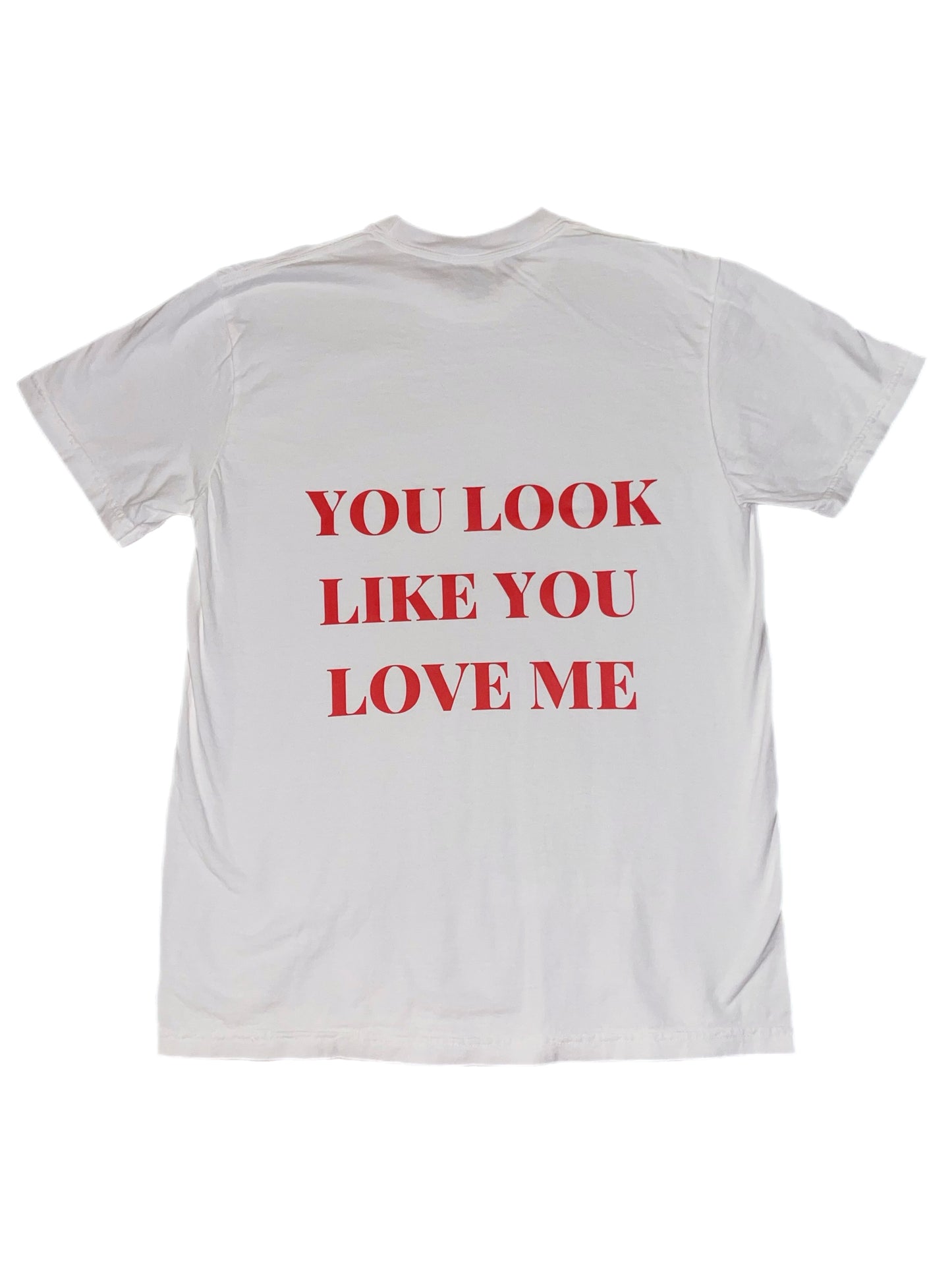 You Look Like You Love Me Tee