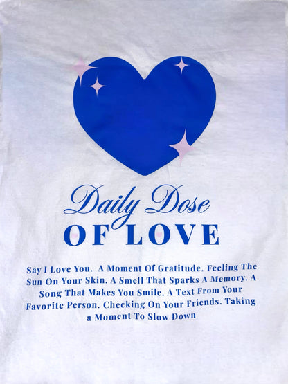 Daily Dose of Love Tee